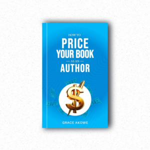 HOW TO PRICE YOUR BOOK AS AN AUTHOR